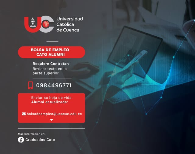 Importante Institución de Educación Superior, requiere contratar para las ciudades de Cuenca y Azogues, profesionales en Ingeniería de Sistemas, Ciberseguridad, Electrónica, Seguridad Informática, Seguridad de la Información, Auditoría de Sistemas o afines, Graduado en la Universidad Católica de Cuenca.