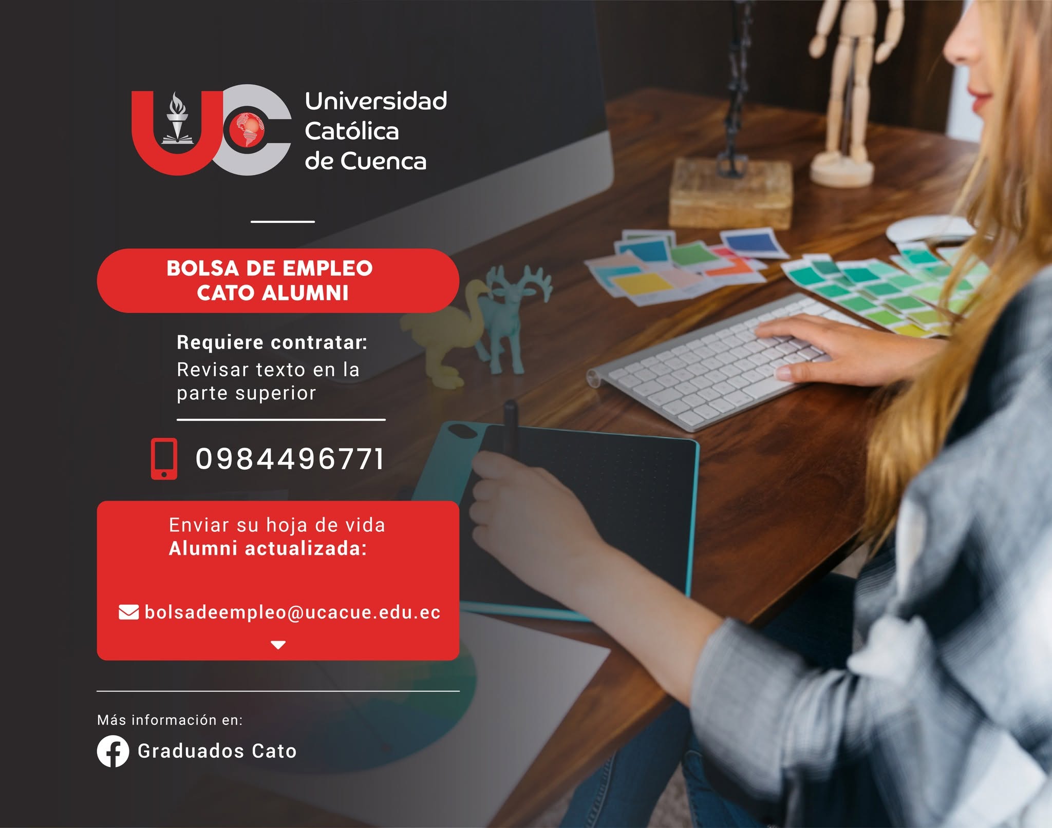 Importante Instituto Superior Universitario con amplia trayectoria académica, requiere contratar para la ciudad de Cuenca, profesional Diseñador/a Gráfico/a o afines, Graduado/a en la Universidad Católica de Cuenca, para el cargo de DISEÑADOR GRÁFICO.